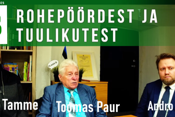 Toomas Paur, Kalju Tamme ja Andro Roos: rohepöördest ja tuulikutest