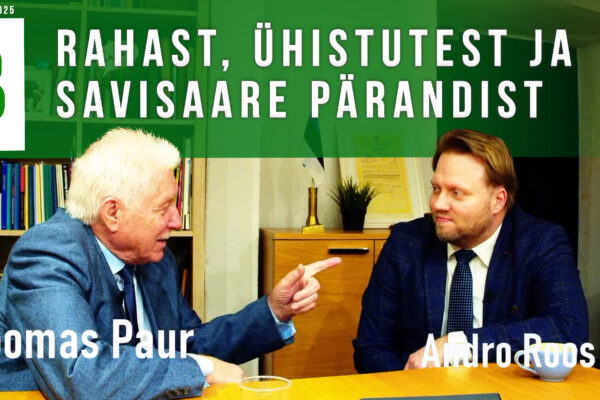 Toomas Paur ja Andro Roos: Rahast, ühistutest ja Savisaare pärandist