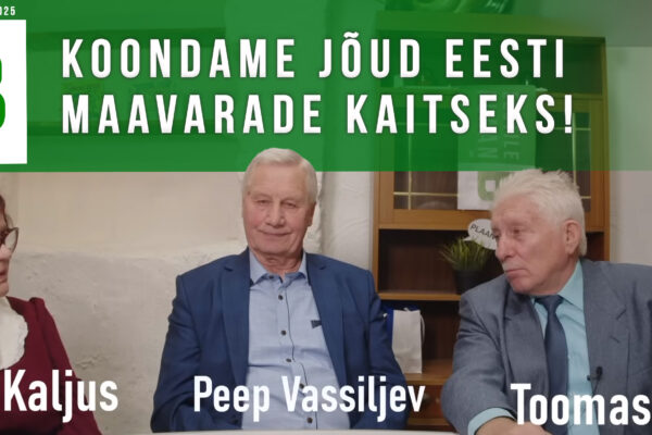 Toomas Paur, Peep Vassilejv, Rita Kaljus: Koondame jõud Eesti maavarade kaitseks!