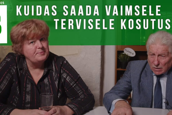 Toomas Paur ja Monika Toots: Kuidas saada vaimsele tervisele kosutust?