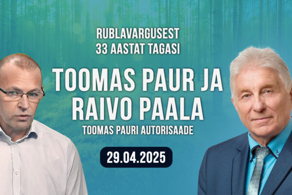 Toomas Paur ja Raivo Paala: rublavargusest 33 aastat tagasi
