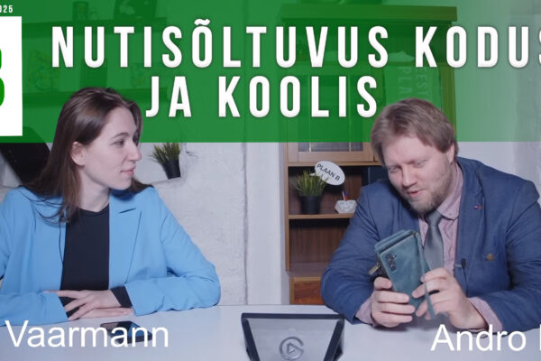 Andro Roos, Enni Vaarmann: Nutisõltuvus kodus ja koolis?