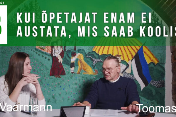 Enni Vaarmann, Toomas Kink: Kui õpetajat enam ei austata, mis saab koolist?
