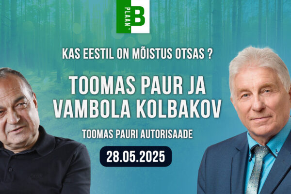 Toomas Paur ja Vambola Kolbakov: Kas Eestil on mõistus otsas ?