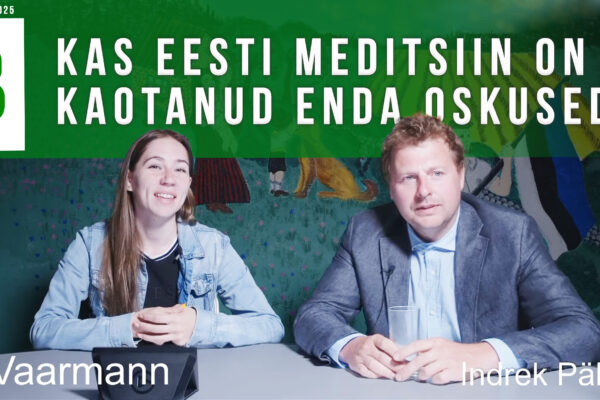 Enni Vaarmann ja Indrek Pähnapuu: Kas Eesti meditsiin on kaotanud enda oskused?